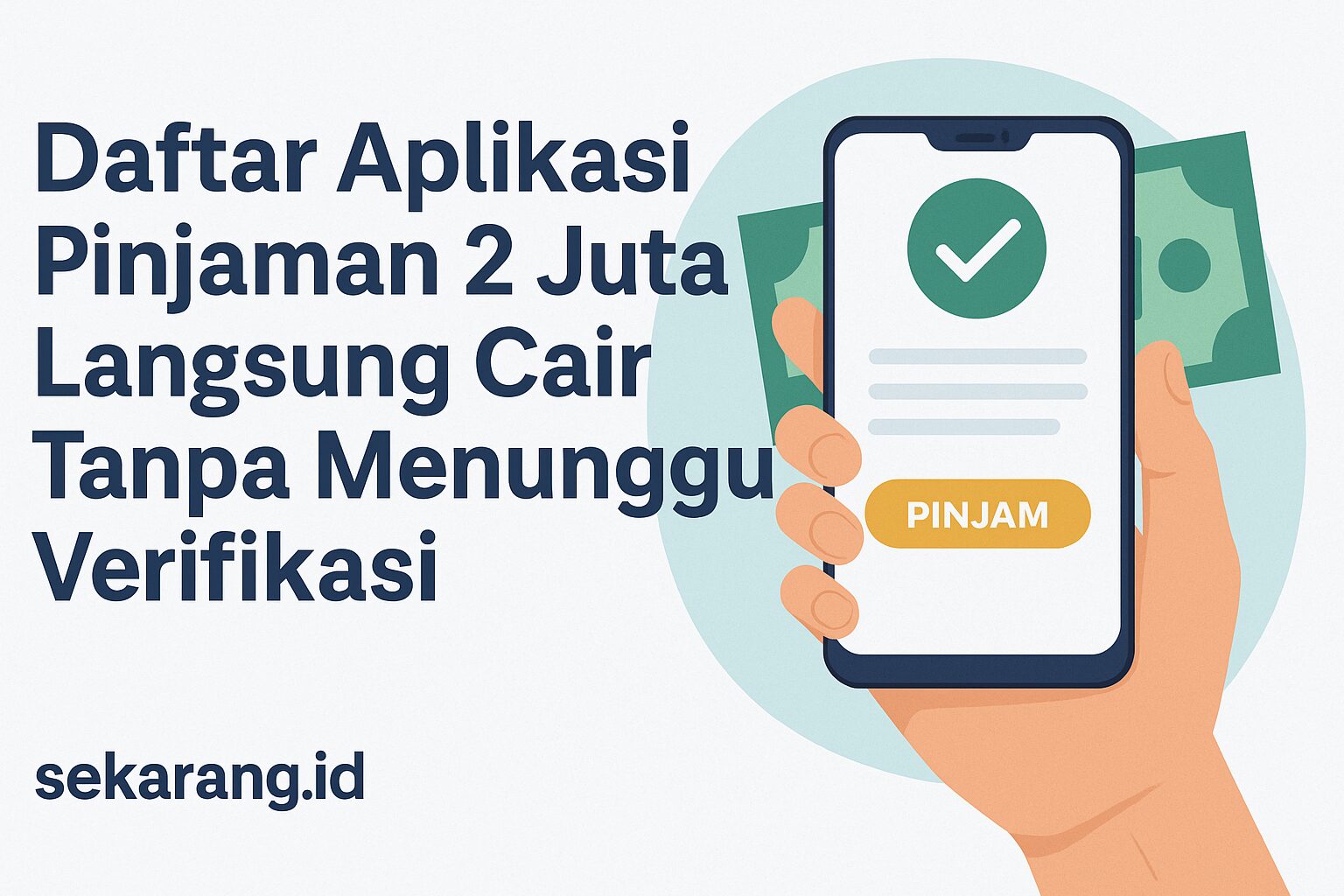 Daftar Aplikasi Pinjaman 2 Juta Langsung Cair Tanpa Menunggu Verifikasi