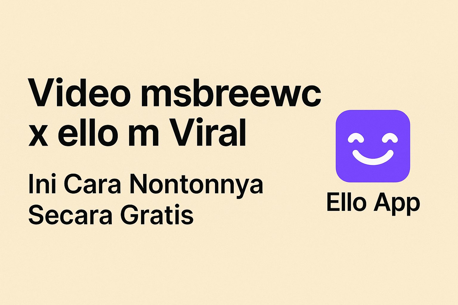 Video msbreewc x ello m Viral