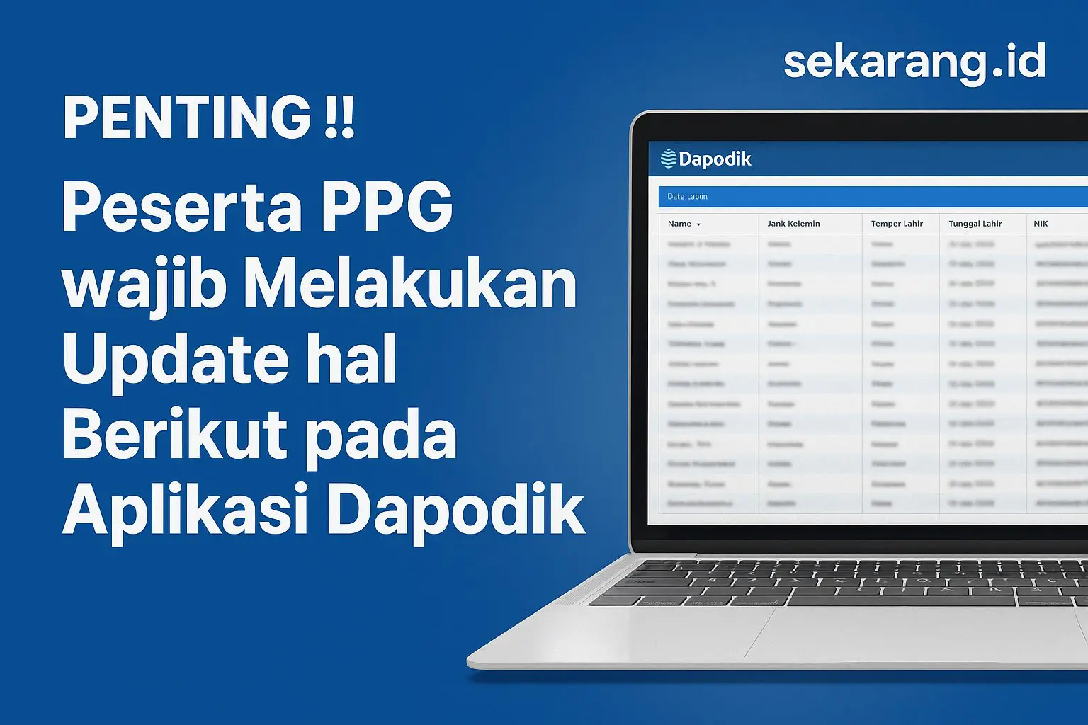 Peserta PPG wajib Melakukan Update hal Berikut pada Aplikasi Dapodik